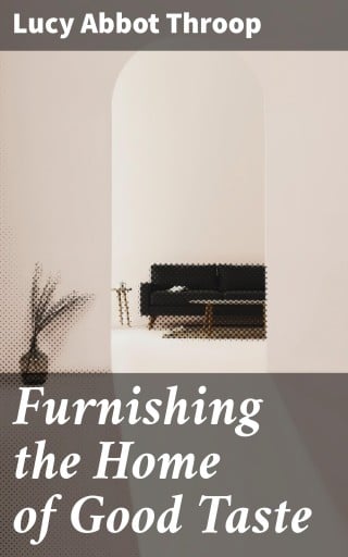 Furnishing the Home of Good Taste