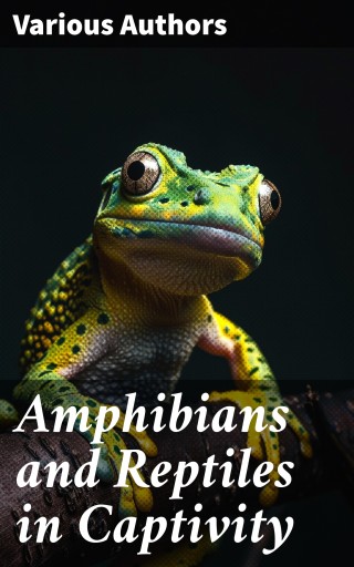Amphibians and Reptiles in Captivity