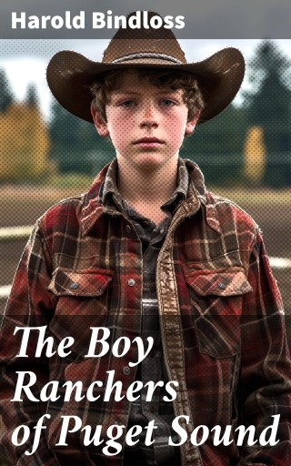 The Boy Ranchers of Puget Sound