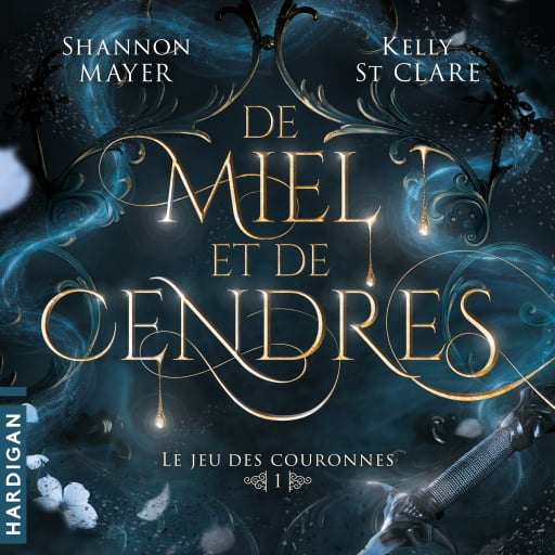 Portada del audiolibro «De miel et de cendres», de Kelly St Clare, Shannon Mayer