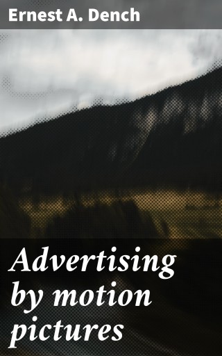 Advertising by motion pictures