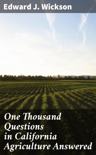 One Thousand Questions in California Agriculture Answered