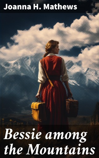 Bessie among the Mountains