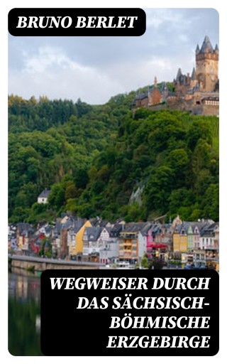 Wegweiser durch das sächsisch-böhmische Erzgebirge imagen de portada
