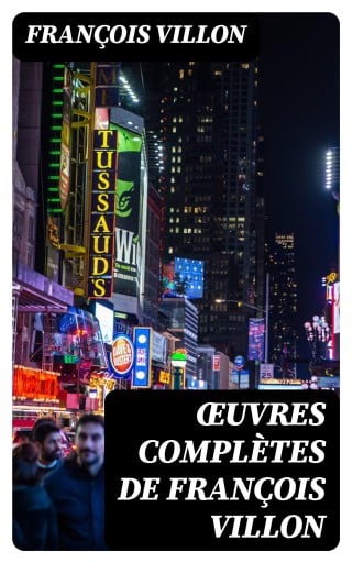 Œuvres complètes de François Villon