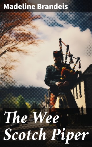 The Wee Scotch Piper