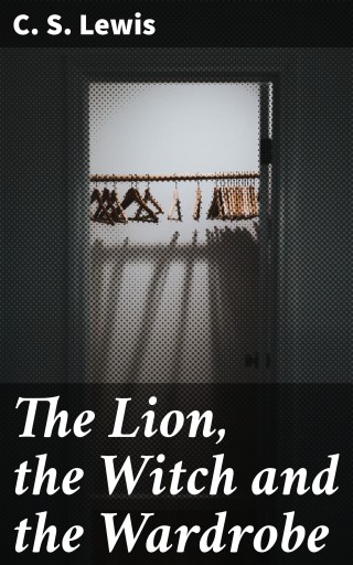 The Lion, the Witch and the Wardrobe
