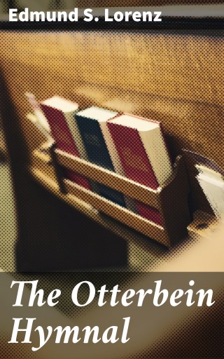 The Otterbein Hymnal