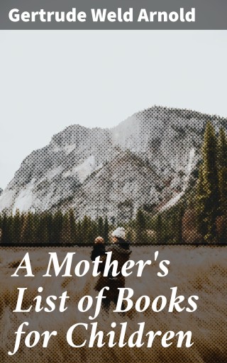 A Mother's List of Books for Children