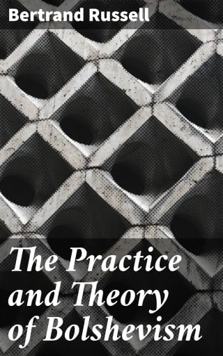 The Practice and Theory of Bolshevism