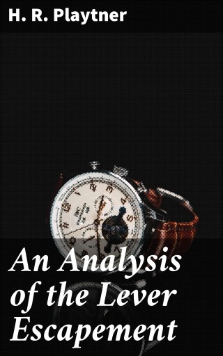 An Analysis of the Lever Escapement