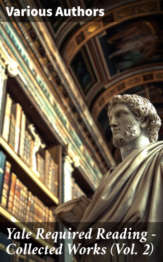 Yale Required Reading - Collected Works (Vol. 2)