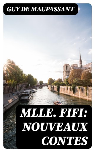 Mlle Fifi: Nouveaux Contes