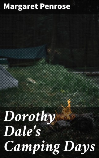 Dorothy Dale's Camping Days