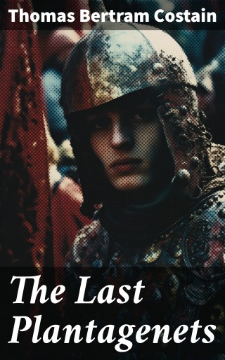 The Last Plantagenets