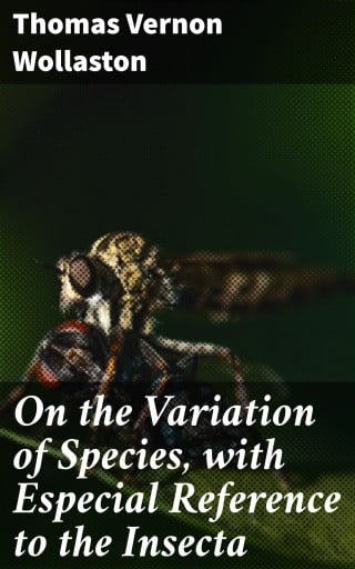 On the Variation of Species, with Especial Reference to the Insecta