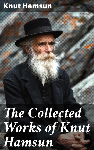 The Collected Works of Knut Hamsun