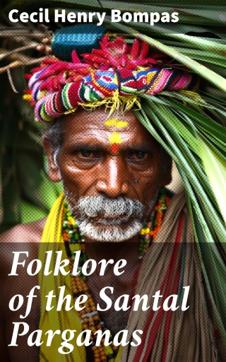 Portada del libro «Folklore of the Santal Parganas», de Cecil Henry Bompas