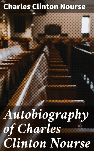 Autobiography of Charles Clinton Nourse