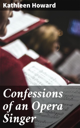 Confessions of an Opera Singer