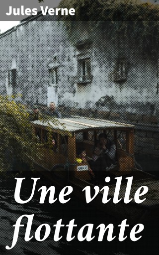 Portada del libro «Une ville flottante», de Jules Verne