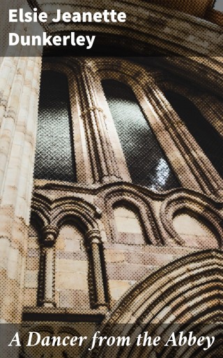 A Dancer from the Abbey