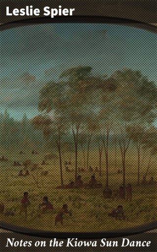 Notes on the Kiowa Sun Dance