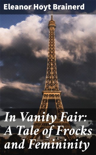 In Vanity Fair: A Tale of Frocks and Femininity