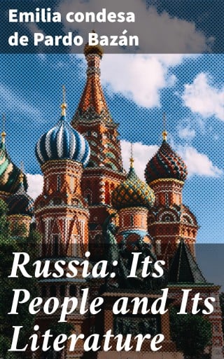 Russia: Its People and Its Literature