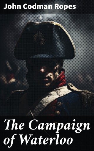 The Campaign of Waterloo