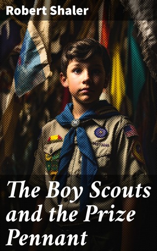 The Boy Scouts and the Prize Pennant