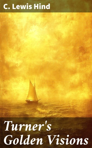 Turner's Golden Visions