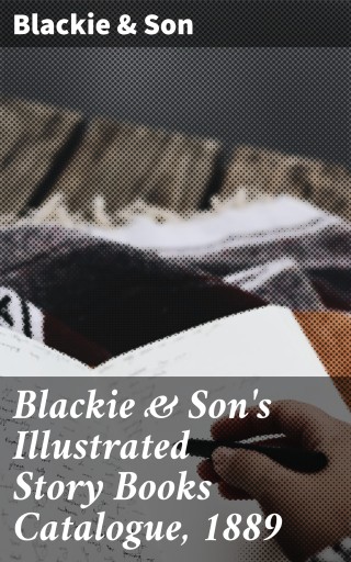Portada del libro «Blackie & Son's Illustrated Story Books Catalogue, 1889», de Various