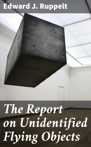 The Report on Unidentified Flying Objects