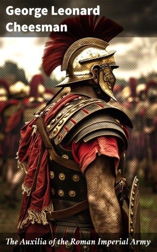 The Auxilia of the Roman Imperial Army