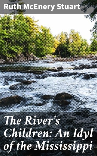 The River's Children: An Idyl of the Mississippi