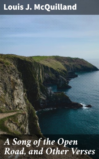 A Song of the Open Road, and Other Verses
