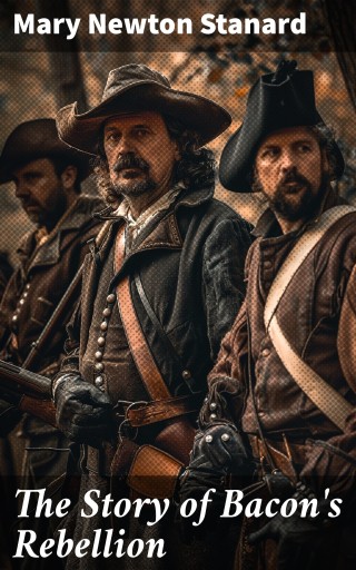 The Story of Bacon's Rebellion