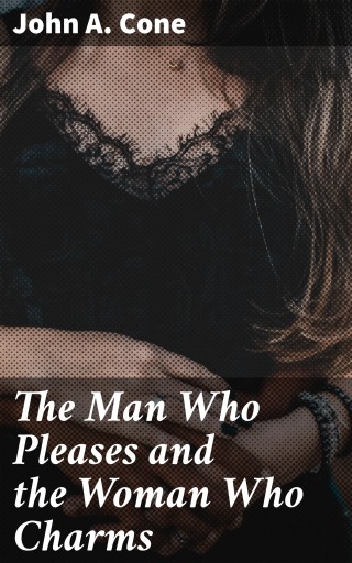 The Man Who Pleases and the Woman Who Charms