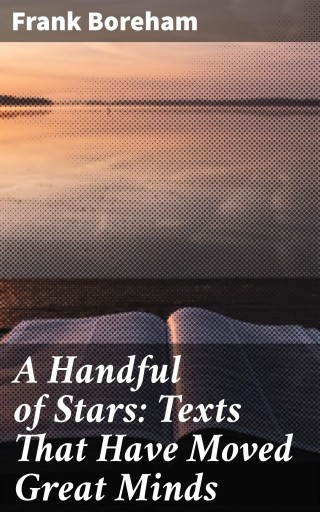A Handful of Stars: Texts That Have Moved Great Minds