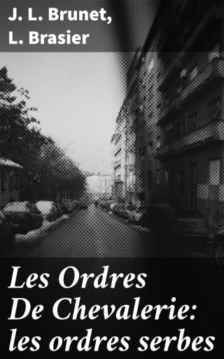 Les Ordres De Chevalerie: les ordres serbes
