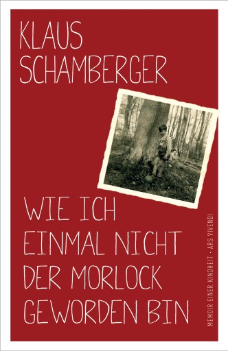 Portada del libro «Wie ich einmal nicht der Morlock geworden bin», de Klaus Schamberger