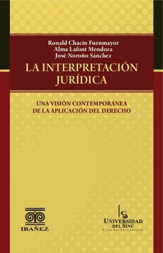 Portada del libro «La interpretación jurídica: una visión contemporánea de la aplicación del derecho», de Autores varios