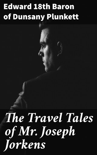 The Travel Tales of Mr. Joseph Jorkens