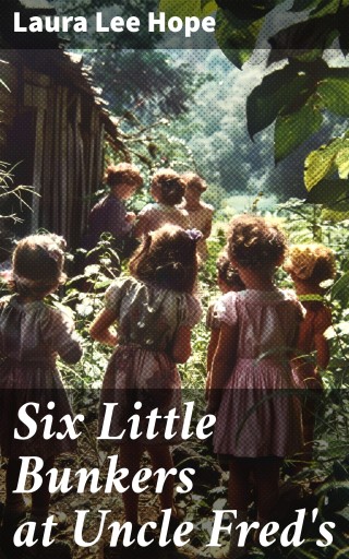 Six Little Bunkers at Uncle Fred's