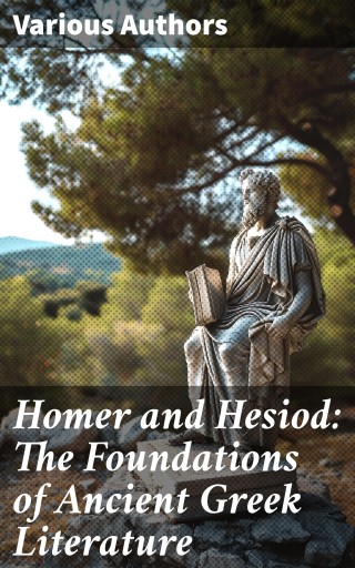 Homer and Hesiod: The Foundations of Ancient Greek Literature