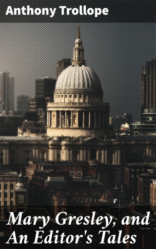 Mary Gresley, and An Editor's Tales