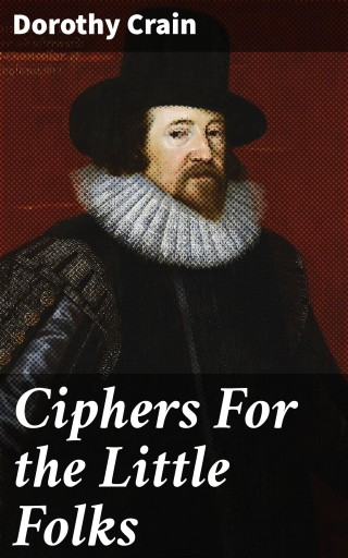 Ciphers For the Little Folks