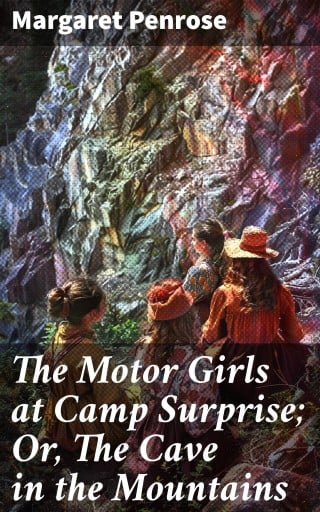 The Motor Girls at Camp Surprise; Or, The Cave in the Mountains