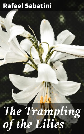 The Trampling of the Lilies